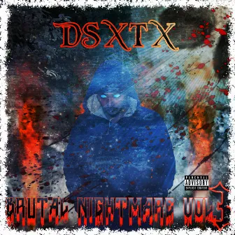 BRUTAL NIGHTMARE VOL.3 by DSXTX