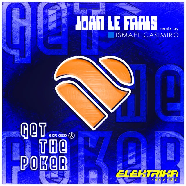 Get The Poker (Ismael Casimiro Remix)