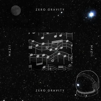 Zero Gravity by Mazii