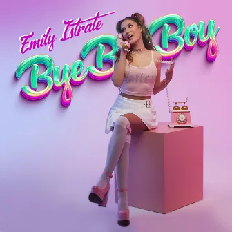 Bye Bye Boy by Emily Istrate