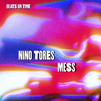 Mess by Nino Tores