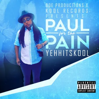 Paul for the Pain by YehhitsKOOL