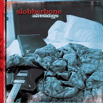 Slippage by Slobberbone