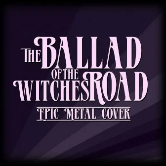 The Ballad of the Witches Road (Epic metal cover) by Bard ov Asgard