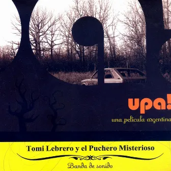 Upa! (Original Motion Picture Soundtrack) by Tomi Lebrero