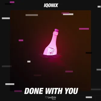 Done with You by IQONIX