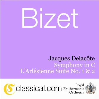 Georges Bizet, Symphony No. 1 In C by Jacques Delacote