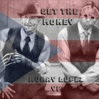 GET THE MONEY by Munay Lopez