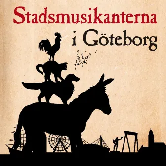 Stadsmusikanterna i Göteborg by Ernst-Hugo Järegård