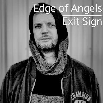 Exit Sign by edge of angels