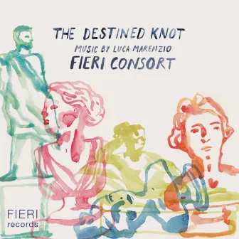 The Destined Knot by Fieri Consort