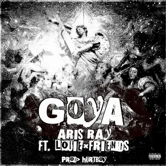 Goya by Aris Ray