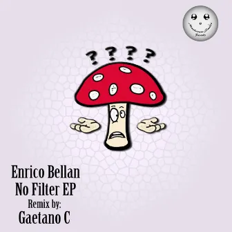 No Filter EP by Enrico Bellan