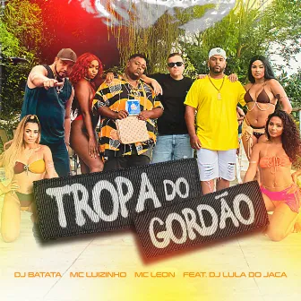 Tropa do Gordão by Mc Luizinho