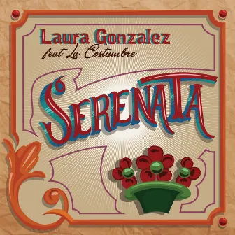 Serenata by Laura Gonzalez