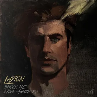 Shock Me Wide Awake EP by Layton