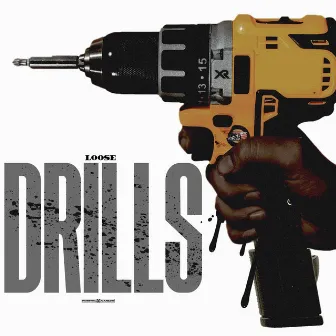 Drills by Loose