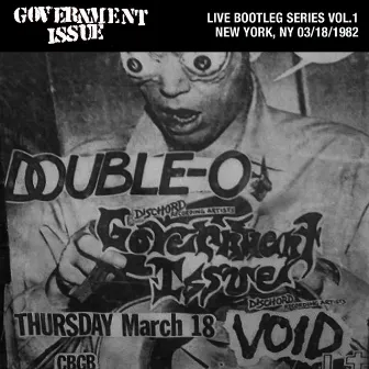 Live Bootleg Series Vol. 1: 03/18/1982 New York, NY @ CBGB by Government Issue