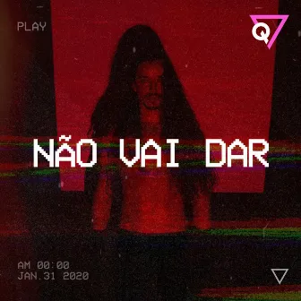 Não Vai Dar by TriboQ