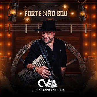 Forte Não Sou by Cristiano Vieira