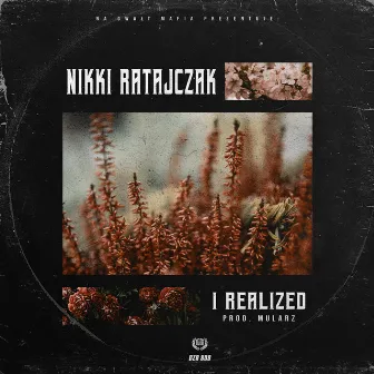 I Realized by Nikki Ratajczak