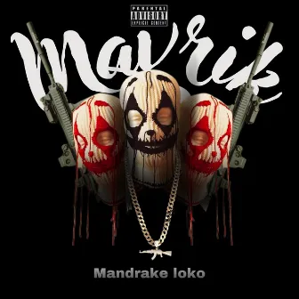 Mavrik - Mandrake Loko by DJ Ricci