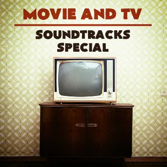 Movie and Tv Soundtracks Special by Unknown Artist