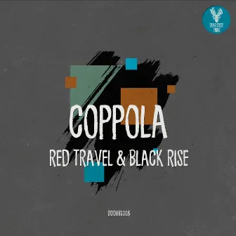 Red Travel & Black Rise by Coppola