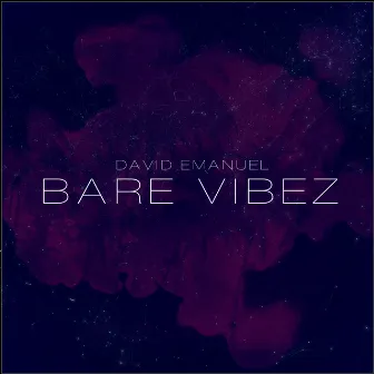 Bare Vibez by David Emanuel