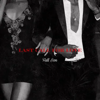 Last Call for Love by Fall Son