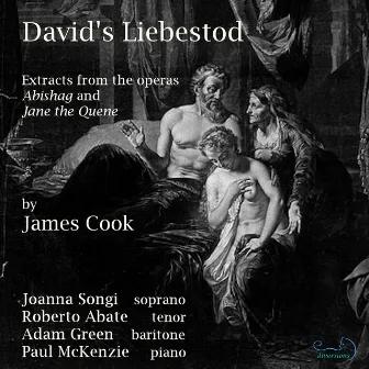 James Cook: Abishag & Jane the Quene (Excerpts) by Paul McKenzie