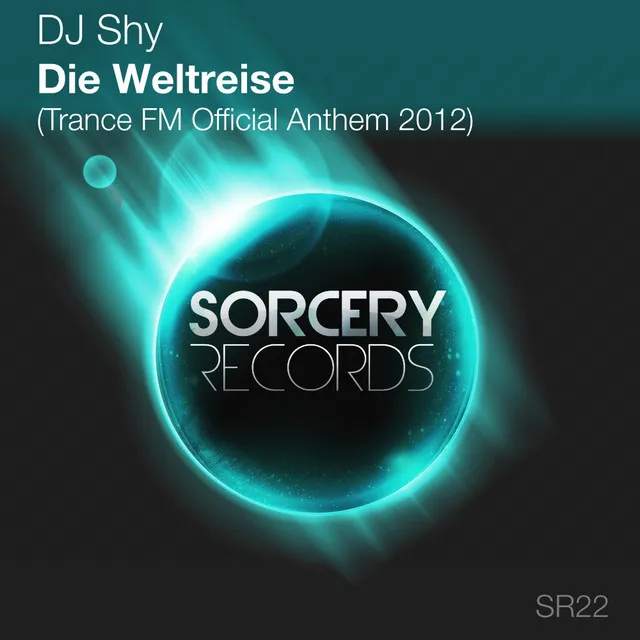 Die Weltreise [Trance FM 2012 Official Anthem] - Original Mix