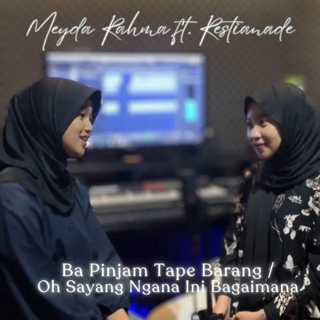 Ba Pinjam Tape Barang / Oh Sayang Ngana Ini Bagaimana