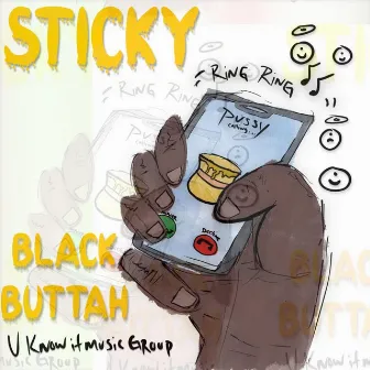 Sticky by Black Buttah