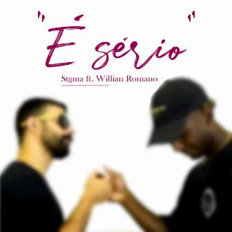 É Sério by Stgma