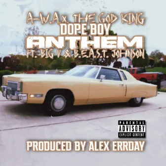 Dope Boy Anthem by A-w.a.x. The God King