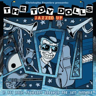 The Toy Dolls Jazzed Up by Christophe Sauniere