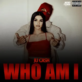 Who Am I by Ju Cash