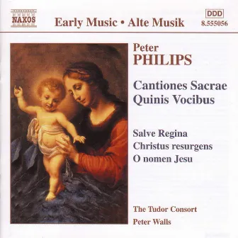 Philips: Cantiones Sacrae / Quinis Vocibus by The Tudor Consort