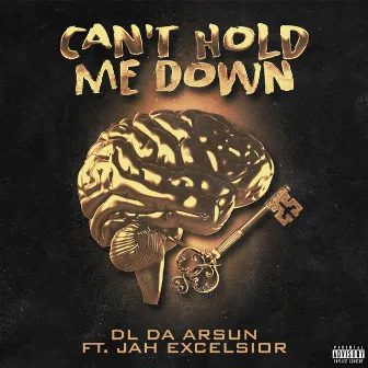 Can't Hold Me Down by DL da ARSUN