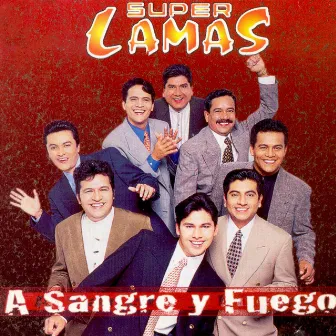 A Sangre Y Fuego by Super Lamas