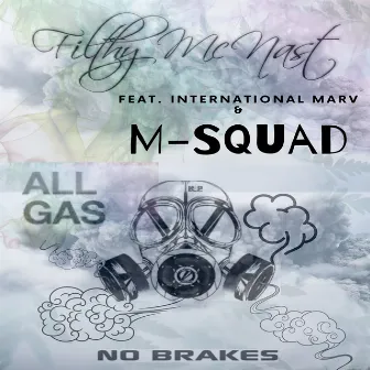 All Gas, No Brakes by Filthy McNast