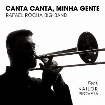 Canta Canta, Minha Gente by Rafael Rocha