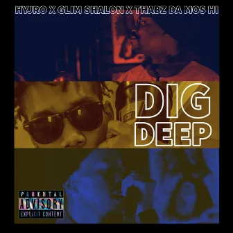 Dig Deep by Thabz da Mos Hi