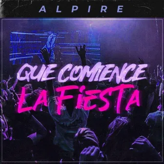 Que Comience La Fiesta by Alpire