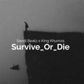 Survive_or_Die by Sandi Beatz