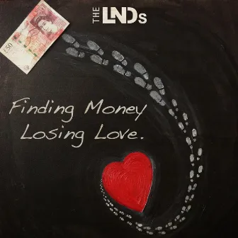 Finding Money Losing Love by The Lnds