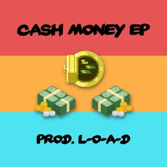 Cash Money EP by L-O-A-D