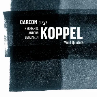 Carion plays Koppel Wind Quintets by Carion