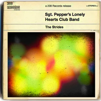 Sgt Peppers Lonely Hearts Club Band by The Strides